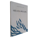 Não Sou, Procuro - José Carlos da Silva e Costa