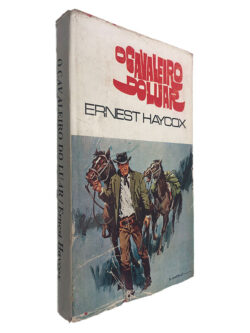 O Cavaleiro do Luar - Ernest Haycox