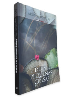 O Deus das Pequenas Coisas - Arundhati Roy