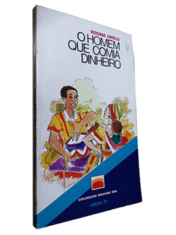 O Homem Que Comia Dinheiro - Rosina Umelo