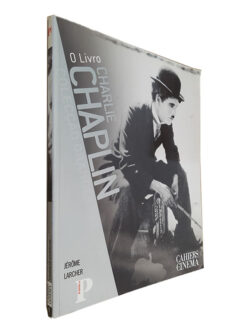O Livro Charlie Chaplin - Jérôme Larcher