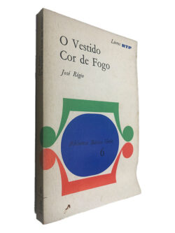 O Vestido Cor de Fogo - José Régio