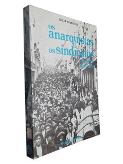 Os Anarquistas e os Sindicatos - Edgar Rodrigues