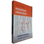 Pequenas Criaturas - Rubem Fonseca