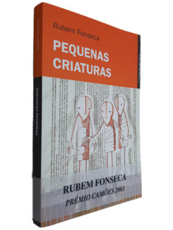 Pequenas Criaturas - Rubem Fonseca