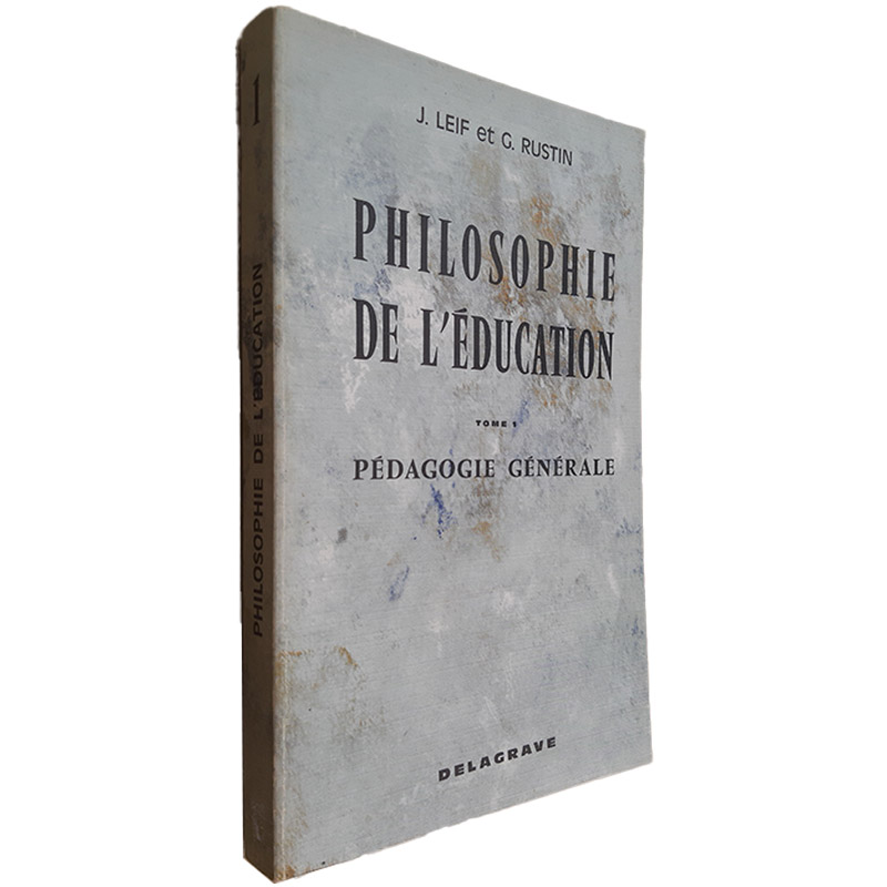 Philosophie de L_Éducation (Tome 1) - J. Leif Philosophie de L_Éducation (Tome 1) - J. Leif