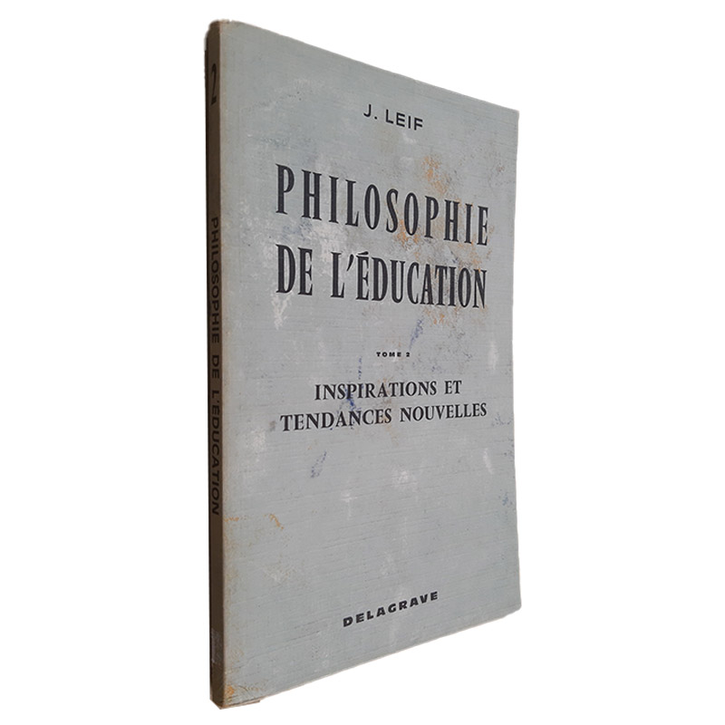 Philosophie de L_Éducation (Tome 2) - J. Leif Philosophie de L_Éducation (Tome 2) - J. Leif