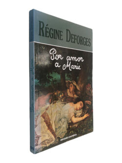 Por Amor a Marie - Régine Deforges