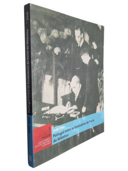 Portugal Entre os Fundadores do Pacto do Atlântico (Os Anos de Salazar 1949-1950)