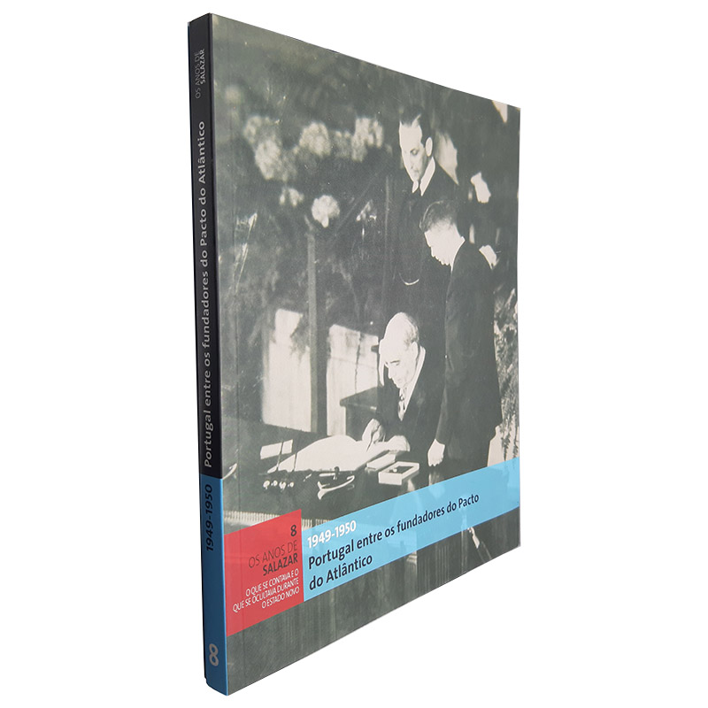 Portugal Entre os Fundadores do Pacto do Atlântico (Os Anos de Salazar 1949-1950) Portugal Entre os Fundadores do Pacto do Atlântico (Os Anos de Salazar 1949-1950)