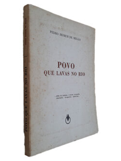 Povo Que Lavas no Rio - Pedro Homem de Mello
