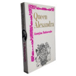 Queen Alexandra - Georgina Battiscombe