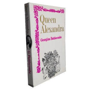 Queen Alexandra - Georgina Battiscombe