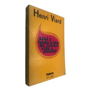 Rirá a Valer o Que em Último Vier a Morrer - Henri Viard