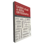 Saber Usar a Nova Ortografia - Edite Estrela