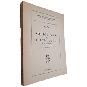 Sociologia da Informação (Volume I) - José Júlio Gonçalves