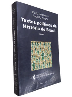 Textos Políticos da História do Brasil (Volume 5) - Paulo Bonavides - Roberto Amaral