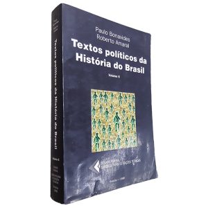 Textos Políticos da História do Brasil (Volume 6) - Paulo Bonavides - Roberto Amaral
