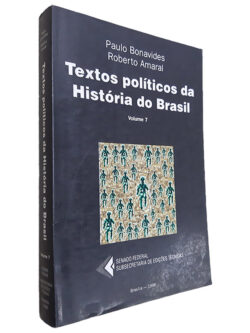 Textos Políticos da História do Brasil (Volume 7) - Paulo Bonavides - Roberto Amaral