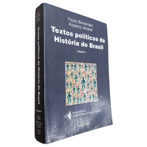 Textos Políticos da História do Brasil (Volume 8) - Paulo Bonavides - Roberto Amaral