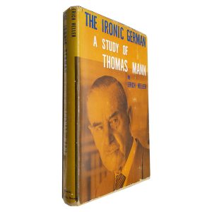 The Ironic German (A Study of Thomas Mann) - Erich Heller