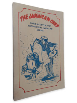 The Jamaican Chef (Over a Century of Traditional Jamaican Dishes)