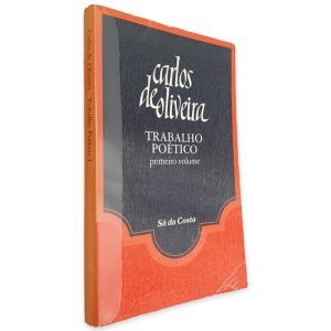 Trabalho Poético (Volume I) - Carlos de Oliveira