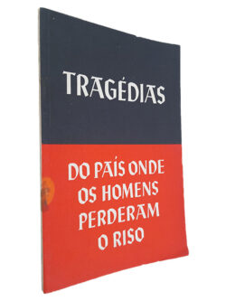 Tragédias (Do País Onde os Homens Perderam o Riso)