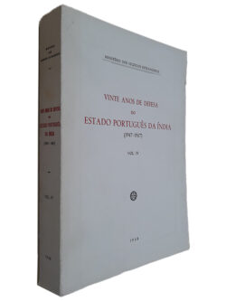 Vinte Anos de Defesa do Estado Portuguës da Índia (Vol. IV)