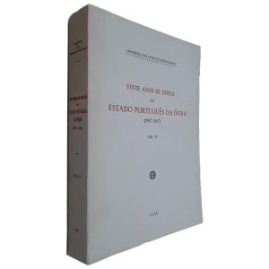 Vinte Anos de Defesa do Estado Portuguës da Índia (Vol. IV)