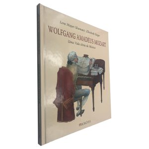 Wolfgang Amadeus Mozart (Uma Vida Cheia de Música) - Lene Mayer-Skumanz