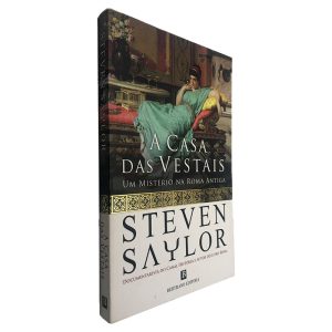 A Casa das Vestais - Steven Saylor