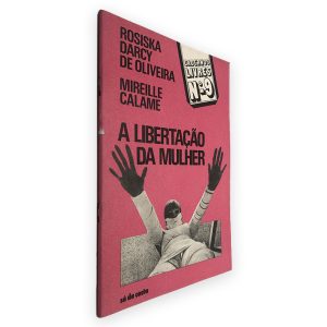 A Libertação da Mulher - Rosiska Darcy de Oliveira - Mireille Calame