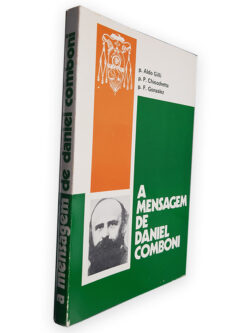 A Mensagem de Daniel Comboni - P. Aldo Gilli
