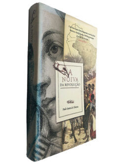 A Noiva da Revolução - Paulo Sontos de Oliveira