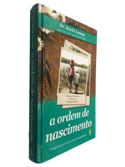 A Ordem de Nascimento - Dr. Kevin Leman