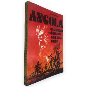 Angola a Resistência em Busca de Uma Nova Nação - Jonas Savimbi