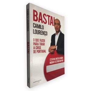 Basta (O Que Fazer Para Tirar a Crise de Portugal) - Camilo Lourenço