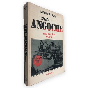 Caso Angoche (Mais um Crime Impune) - Metzner Leone