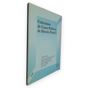 Colectânea de Casos Práticos de Direito Penal I - Maria da Conceição Valdágua