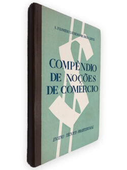 Compêndio de Noções de Comércio - A. Filomeno Lourenço de Sousa Leite