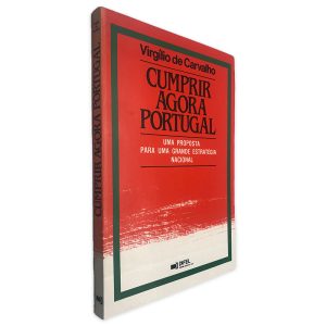 Cumprir Agora Portugal - Virgílio de Carvalho
