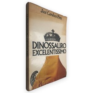 Dinossauro Excelentissimo - José Cardoso Pires