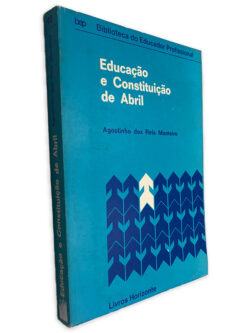 Educação e Constituição de Abril - Agostinho dos Reis Monteiro