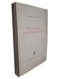 El Asilo Diplomatico - Carlos Fernandes