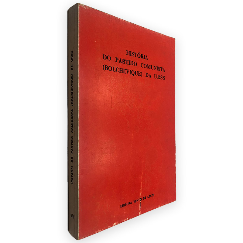 História do Partido Comunista (Bolchevique) da URSS - Vento de Leste História do Partido Comunista (Bolchevique) da URSS - Vento de Leste