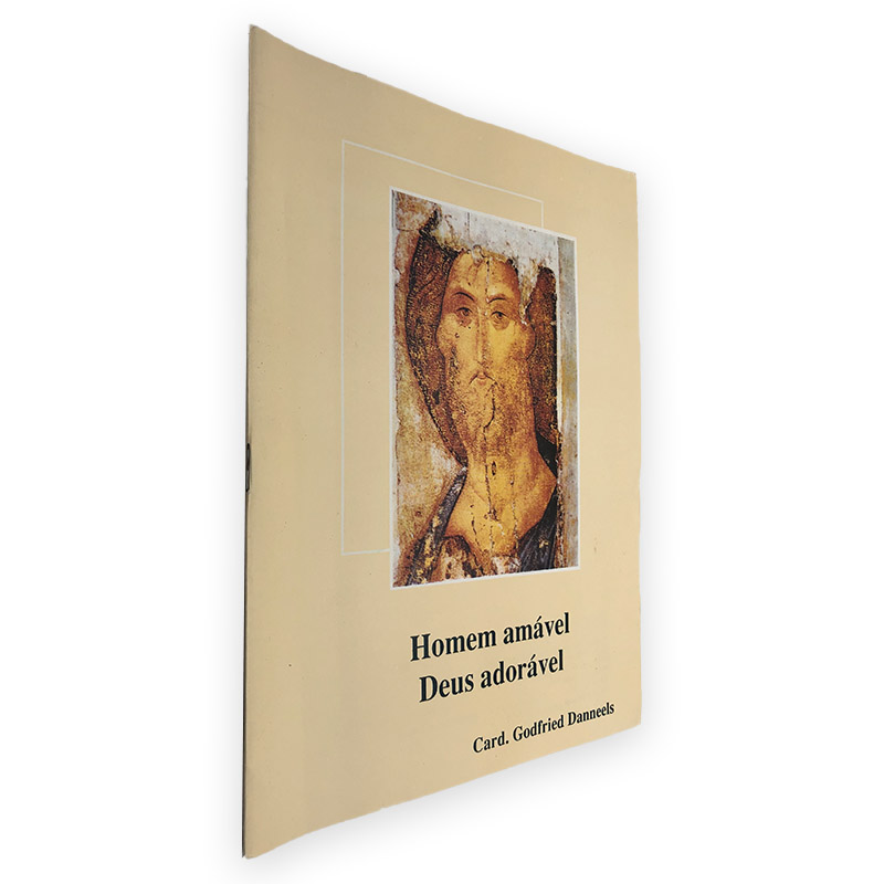 Homem Amável Deus Adorável - Card. Godfried Danneels Homem Amável Deus Adorável - Card. Godfried Danneels