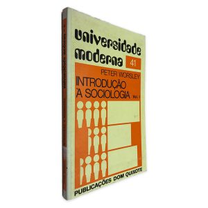 Introdução à Sociologia (Vol. I) - Peter Worsley