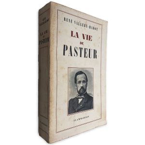 La Vie de Pasteur - René Vallery-Radot