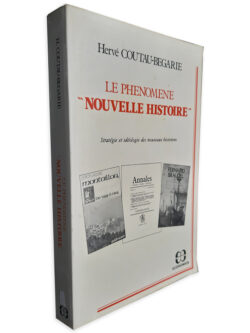 Le Phenomene Nouvelle Histoire - Hervé Coutau-Begarie